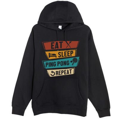Table Tennis Lover Eat Sleep Ping Pong Repeat Premium Pullover Hoodie