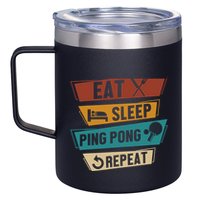 Table Tennis Lover Eat Sleep Ping Pong Repeat 12oz Stainless Steel Coffee Mug