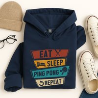 Table Tennis Lover Eat Sleep Ping Pong Repeat Hoodie