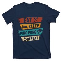 Table Tennis Lover Eat Sleep Ping Pong Repeat T-Shirt