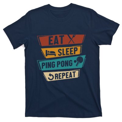 Table Tennis Lover Eat Sleep Ping Pong Repeat T-Shirt