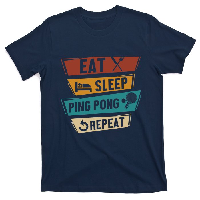 Table Tennis Lover Eat Sleep Ping Pong Repeat T-Shirt