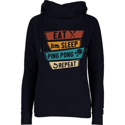 Table Tennis Lover Eat Sleep Ping Pong Repeat Womens Funnel Neck Pullover Hood