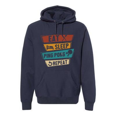 Table Tennis Lover Eat Sleep Ping Pong Repeat Premium Hoodie