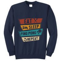 Table Tennis Lover Eat Sleep Ping Pong Repeat Tall Sweatshirt