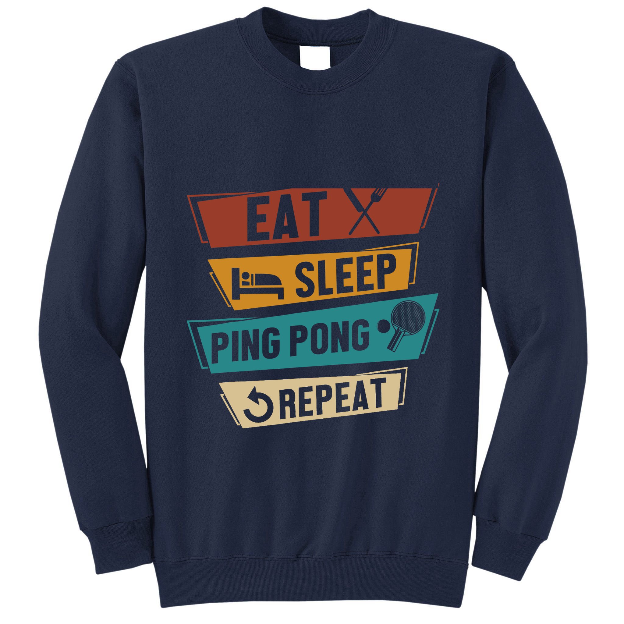 Table Tennis Lover Eat Sleep Ping Pong Repeat Tall Sweatshirt