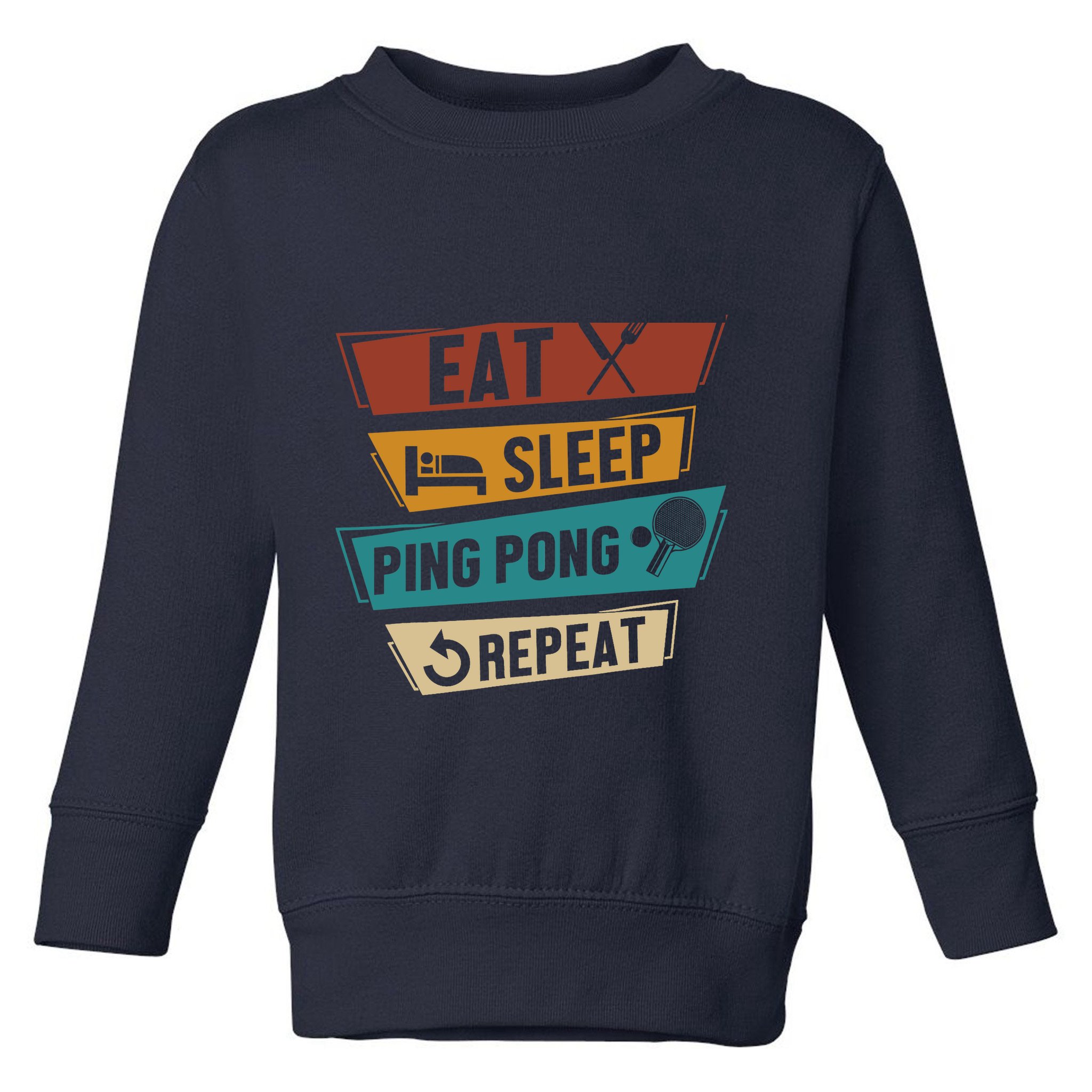 Table Tennis Lover Eat Sleep Ping Pong Repeat Toddler Sweatshirt