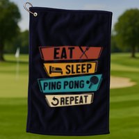 Table Tennis Lover Eat Sleep Ping Pong Repeat Golf Towel
