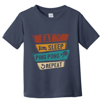Table Tennis Lover Eat Sleep Ping Pong Repeat Toddler T-Shirt