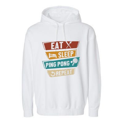 Table Tennis Lover Eat Sleep Ping Pong Repeat Garment-Dyed Fleece Hoodie