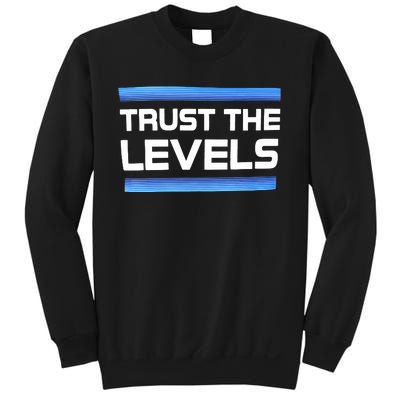 Trust The Levels Sweatshirt