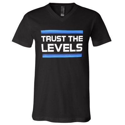 Trust The Levels V-Neck T-Shirt