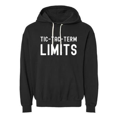 Tictac Term Limits Funny Meme Trending Garment-Dyed Fleece Hoodie