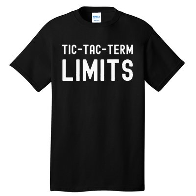 Tictac Term Limits Funny Meme Trending Tall T-Shirt