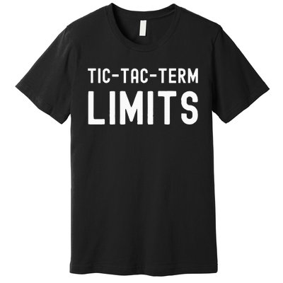 Tictac Term Limits Funny Meme Trending Premium T-Shirt