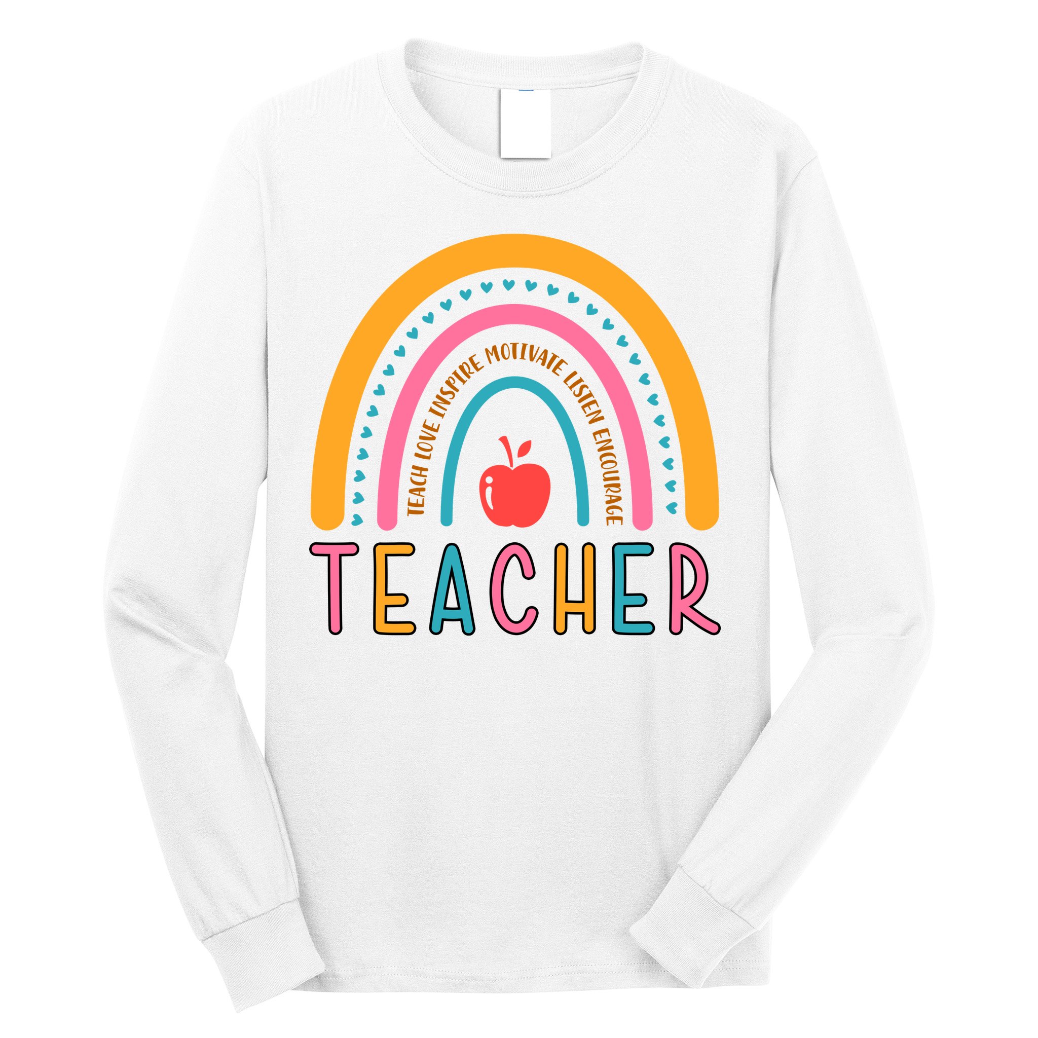 Teacher Teach Love Inspire Motivate Listen Encourage Long Sleeve Shirt