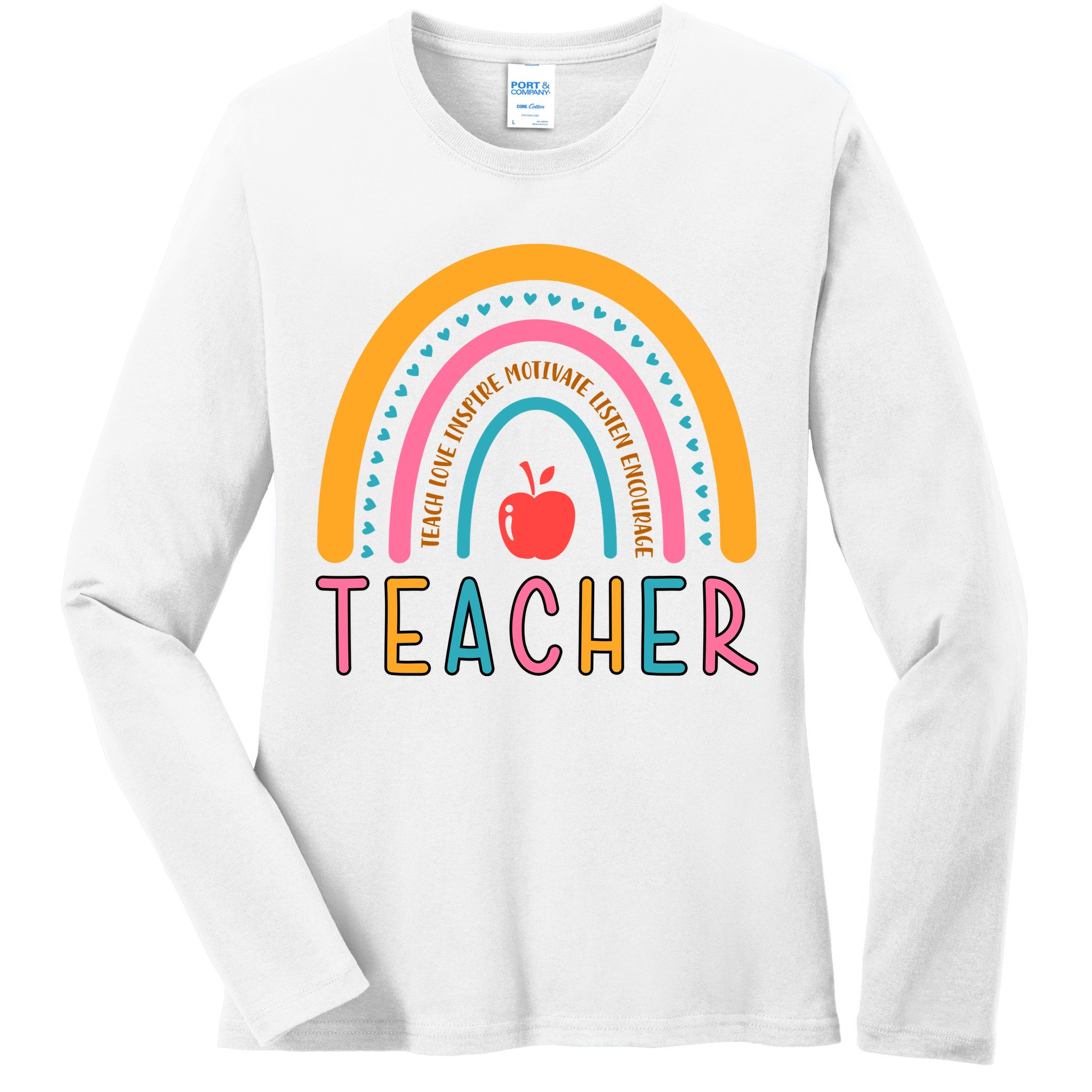 Teacher Teach Love Inspire Motivate Listen Encourage Ladies Long Sleeve Shirt