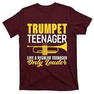 Trumpet Teenager Like A Regular Teenager Only Louder T-Shirt