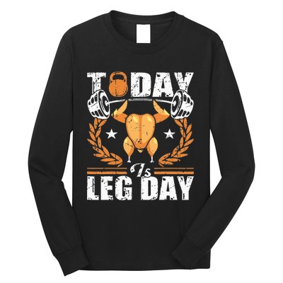 Thanksgiving Turkey Leg Day Workout Fun Long Sleeve Shirt