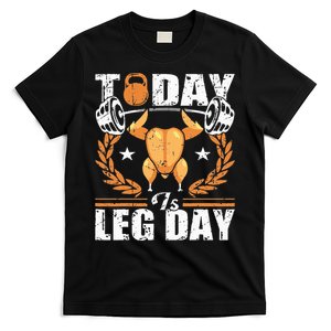 Thanksgiving Turkey Leg Day Workout Fun T-Shirt