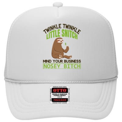 Twinkle Twinkle Little Snitch Mind Your Business Nosey Bitch High Crown Mesh Back Trucker Hat