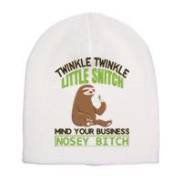 Twinkle Twinkle Little Snitch Mind Your Business Nosey Bitch Short Acrylic Beanie