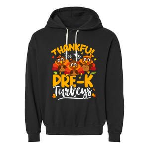 Thanksgiving Thankful My Prek Turkeys Pre K Teacher Student Garment-Dyed Fleece Hoodie