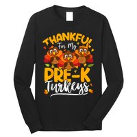 Thanksgiving Thankful My Prek Turkeys Pre K Teacher Student Long Sleeve Shirt