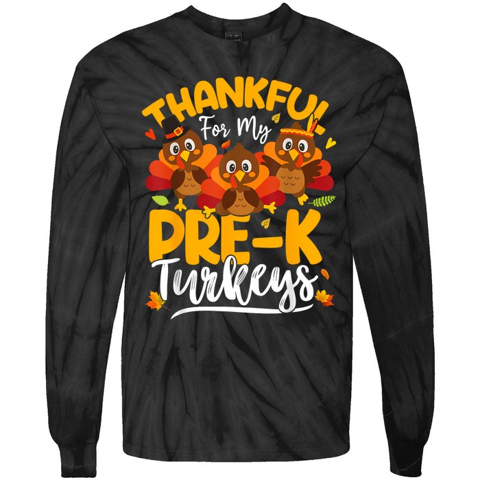 Thanksgiving Thankful My Prek Turkeys Pre K Teacher Student Tie-Dye Long Sleeve Shirt