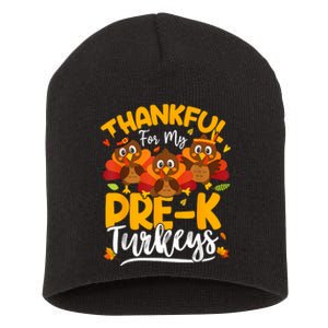 Thanksgiving Thankful My Prek Turkeys Pre K Teacher Student Short Acrylic Beanie