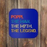 The The Myth The Legend Gift Poppi Dad Coaster