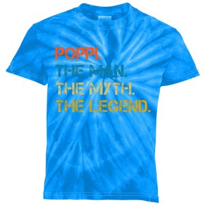 The The Myth The Legend Gift Poppi Dad Kids Tie-Dye T-Shirt