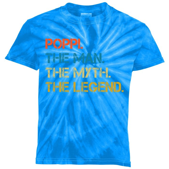 The The Myth The Legend Gift Poppi Dad Kids Tie-Dye T-Shirt