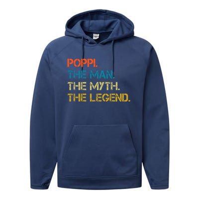 The The Myth The Legend Gift Poppi Dad Performance Fleece Hoodie