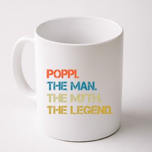 The The Myth The Legend Gift Poppi Dad Coffee Mug