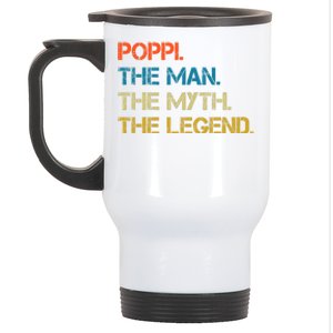 The The Myth The Legend Gift Poppi Dad Stainless Steel Travel Mug