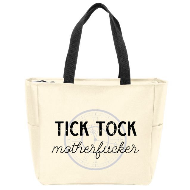 Tick Tock Motherfucker Zip Tote Bag