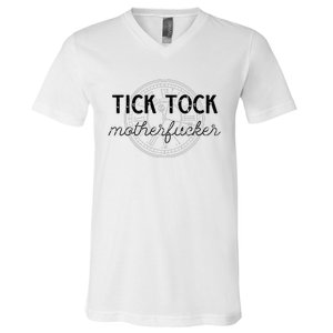 Tick Tock Motherfucker V-Neck T-Shirt