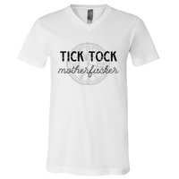 Tick Tock Motherfucker V-Neck T-Shirt