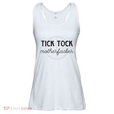 Tick Tock Motherfucker Ladies Essential Flowy Tank