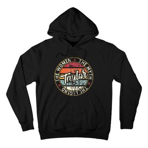 T.aylor The Myth The Legend First Name Taylor Hoodie