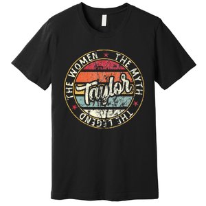 T.aylor The Myth The Legend First Name Taylor Premium T-Shirt