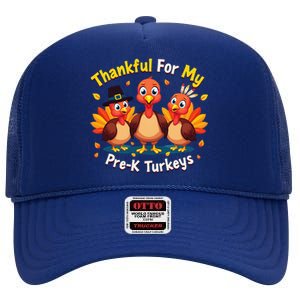 Thanksgiving Thankful My Prek Turkeys Teacher Student High Crown Mesh Back Trucker Hat