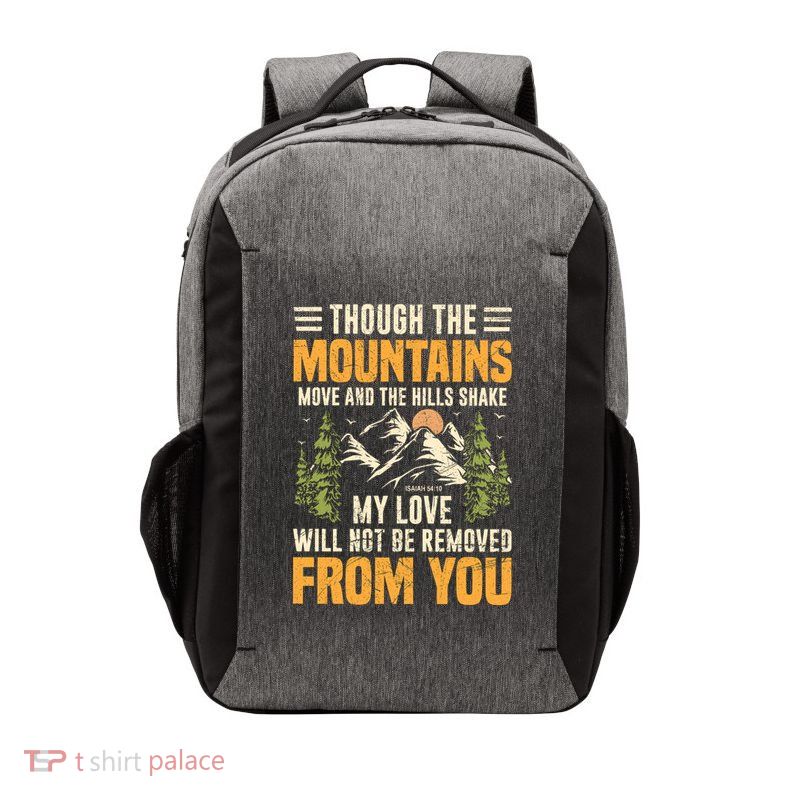 Though The Mountains Move And The Hill Shake Vector Backpack