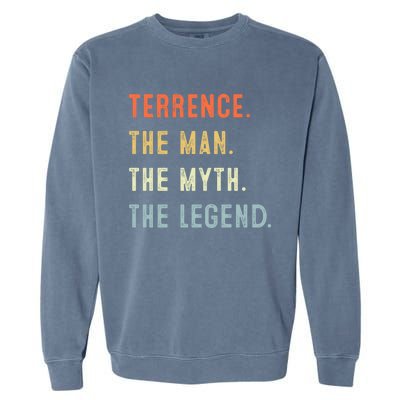 Terrence The Myth Legend Father’s Day Gift Papa Grandpa Funny Gift Garment-Dyed Sweatshirt