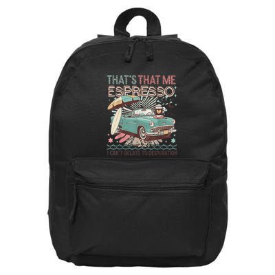 That’S That Me Espresso Funny For(2) 16 in Basic Backpack