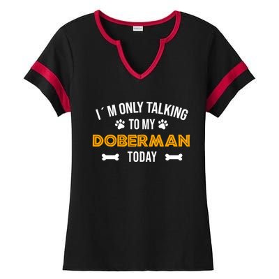 Talking To My Dober Today Funny Ouote Dober Pinscher Gift Ladies Halftime Notch Neck Tee