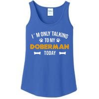 Talking To My Dober Today Funny Ouote Dober Pinscher Gift Ladies Essential Tank