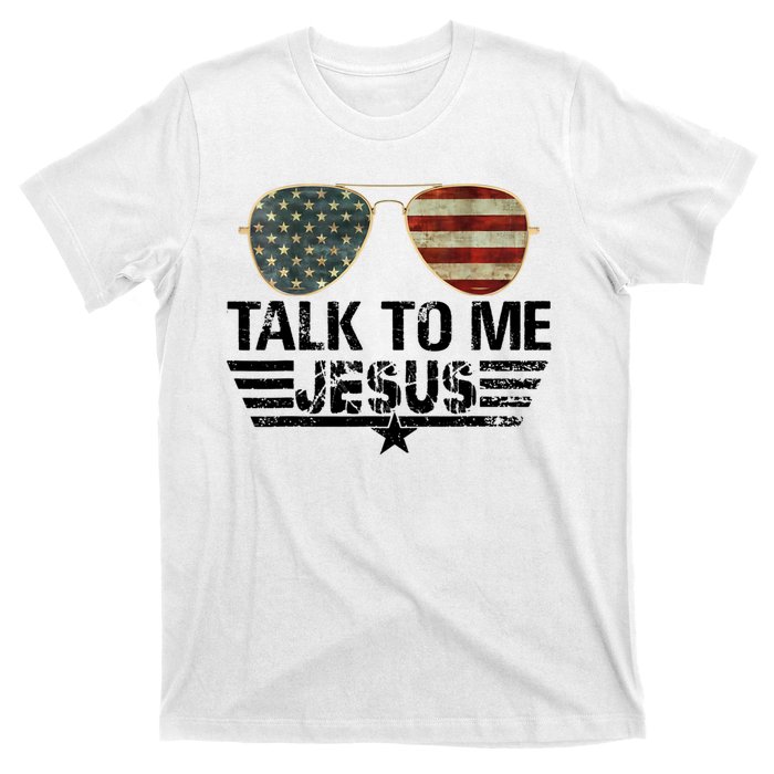 Talk To Me Jesus Glasses Usa Flag T-Shirt