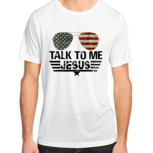 Talk To Me Jesus Glasses Usa Flag Adult ChromaSoft Performance T-Shirt